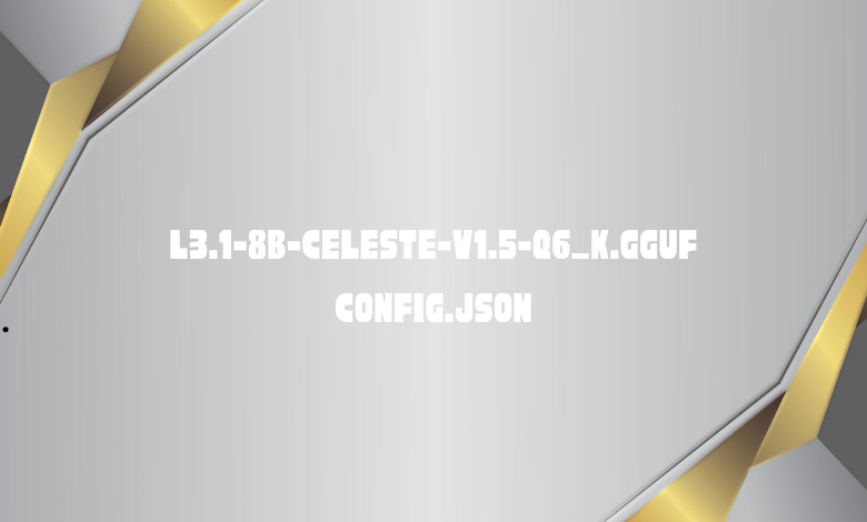 l3.1-8b-celeste-v1.5-q6_k.gguf config.json